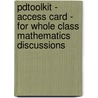 Pdtoolkit - Access Card - For Whole Class Mathematics Discussions door Teruni Lamberg