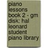 Piano Lessons Book 2 - Gm Disk: Hal Leonard Student Piano Library