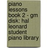 Piano Lessons Book 2 - Gm Disk: Hal Leonard Student Piano Library door Hal Leonard