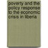Poverty and the Policy Response to the Economic Crisis in Liberia