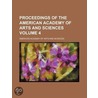 Proceedings of the American Academy of Arts and Sciences Volume 4 by American Academy of Arts and Sciences
