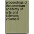 Proceedings of the American Academy of Arts and Sciences Volume 9