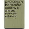 Proceedings of the American Academy of Arts and Sciences Volume 9 door American Academy of Arts Sciences