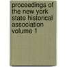 Proceedings of the New York State Historical Association Volume 1 by New York State Historical Association