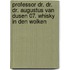 Professor Dr. Dr. Dr. Augustus Van Dusen 07. Whisky In Den Wolken