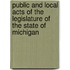 Public And Local Acts Of The Legislature Of The State Of Michigan