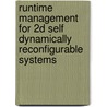Runtime Management for 2D Self Dynamically Reconfigurable Systems door Massimo Morandi