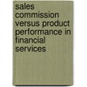 Sales Commission Versus Product Performance in Financial Services door Glazer David