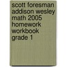 Scott Foresman Addison Wesley Math 2005 Homework Workbook Grade 1 door Scott Foresman