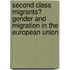 Second Class Migrants? Gender and Migration in the European Union