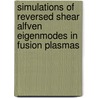 Simulations of Reversed Shear Alfven Eigenmodes in Fusion Plasmas by Wenjun Deng