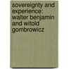 Sovereignty and Experience: Walter Benjamin and Witold Gombrowicz door Dr. Jill Harnesberger