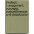 Strategic Management: Concepts: Competitiveness And Globalization