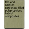 Talc And Calcium Carbonate-filled Polypropylene Hybrid Composites door Yew Wei Leong
