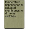 Temperature Dependence Of Actuated Membranes For Rf Mems Switches door Noel Julien