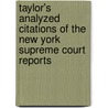Taylor's Analyzed Citations of the New York Supreme Court Reports door Zachary Philo Taylor