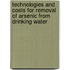 Technologies and Costs for Removal of Arsenic from Drinking Water