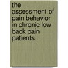The Assessment of Pain Behavior in Chronic Low Back Pain Patients by Dr. Robert Cohen