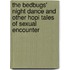 The Bedbugs' Night Dance And Other Hopi Tales Of Sexual Encounter