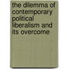 The Dilemma of Contemporary Political Liberalism and its Overcome by Jenn-Chyun Shieh