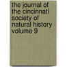 The Journal of the Cincinnati Society of Natural History Volume 9 by Cincinnati Society of Natural History