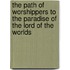 The Path of Worshippers to the Paradise of the Lord of the Worlds