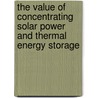 The Value of Concentrating Solar Power and Thermal Energy Storage door United States Government