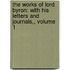 The Works Of Lord Byron: With His Letters And Journals,, Volume 1