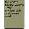 The World's History: Volume 1 With Myhistorylab And Pearson Etext door Howard Spodek