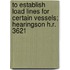 To Establish Load Lines for Certain Vessels; Hearingson H.R. 3621