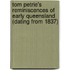 Tom Petrie's Reminiscences Of Early Queensland (Dating From 1837)