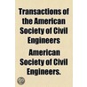Transactions of the American Society of Civil Engineers Volume 48 by The American Society of Civil Engineers