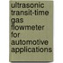 Ultrasonic Transit-time Gas Flowmeter for Automotive Applications