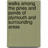 Walks Among the Pines and Ponds of Plymouth and Surrounding Areas door Frank Werny