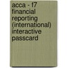 Acca - F7 Financial Reporting (international) Interactive Passcard door Bpp Learning Media