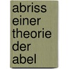 Abriss einer Theorie der Abel by Friedrich Schottky