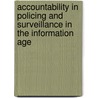 Accountability in Policing and Surveillance in the Information Age door Matthias Bischoff