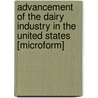 Advancement of the Dairy Industry in the United States [Microform] door Borland Andrew Allen
