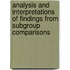 Analysis and interpretations of findings from subgroup comparisons