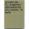 Annalen Der Kï¿½Niglichen Sternwarte Bei Mï¿½Nchen. 14. Band door Michele Lamont