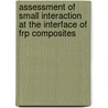 Assessment Of Small Interaction At The Interface Of Frp Composites door Neeti Sharma