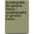 Autobiografia del general Franco / Autobiography of General Franco