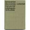 Beneventan Discoveries: Collected Manuscript Catalogues, 1978-2008 door Virginia Brown