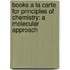 Books A La Carte For Principles Of Chemistry: A Molecular Approach