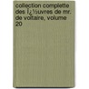Collection Complette Des Ï¿½Uvres De Mr. De Voltaire, Volume 20 by Hubert Franï¿½Ois Gravelot