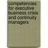 Competencies for Executive Business Crisis and Continuity Managers door Shaw Gregory