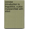Concise Introduction to Linguistics, a Plus Mysearchlab with Etext by Diane P. Levine