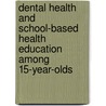 Dental health and school-based health education among 15-year-olds door Reza Yazdani