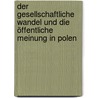 Der gesellschaftliche Wandel und die öffentliche Meinung in Polen door Christof Wisniewski