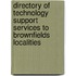 Directory of Technology Support Services to Brownfields Localities